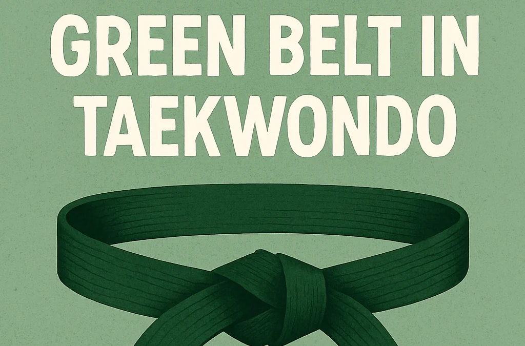 What Is the Meaning of Green Belt in Taekwondo?